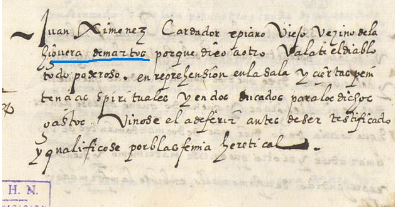 ...cristiano viejo, vezino de La Higuera de Martos porque dixo Valate el diablo todopoderoso...", Relación de causas de visita del Tribunal de la Inquisición de Córdoba, 1571, AHN, PARES.