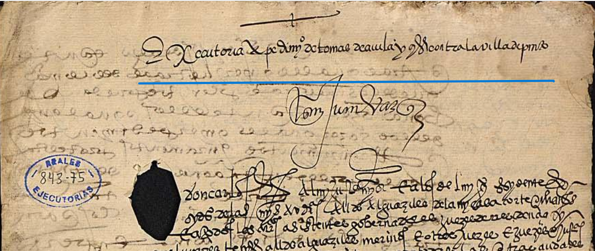 "Executoria a pedi(mient)o de Tomas de Auila y cons(ort)es contra la villa de Pinto...", Ejecutoria del pleito litigado por Tomás de Ávila, y consortes, hidalgos, vecinos de Pinto (Madrid), con el concejo, justicia y regimiento de Pinto, 1555, ARCHV, PARES.