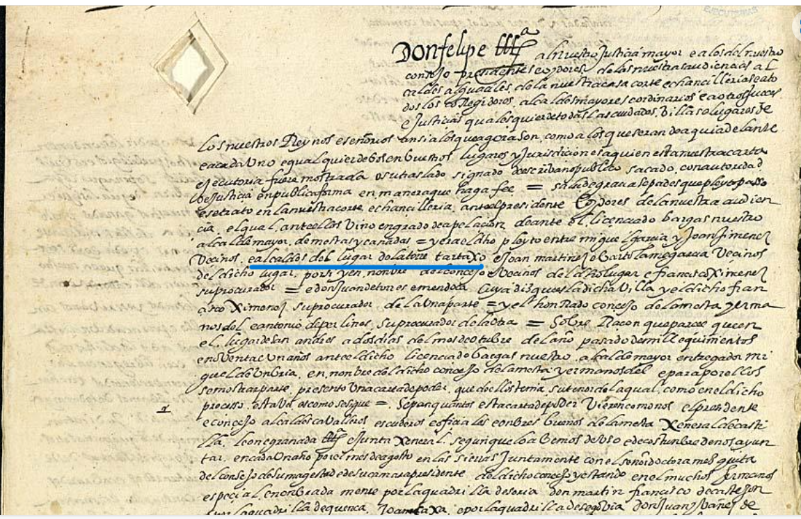 "...vecinos e alcaldes del lugar de La Torre Tartaxo...", Ejecutoria del pleito litigado por el Concejo de Torretartajo (Soria), y Juan de Torres y Mendoza, señor de dicha villa, con el Concejo de la Mesta, sobre que los vecinos de Torretartajo no les impidieran pasar, en contra de sus privilegios, a los hermanos mesteños con sus ganados, 1599, ARCHV, PARES.